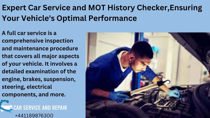 Expert Car Service and MOT History Checker,Ensuring Your Vehicle's Optimal Performance Vehicles